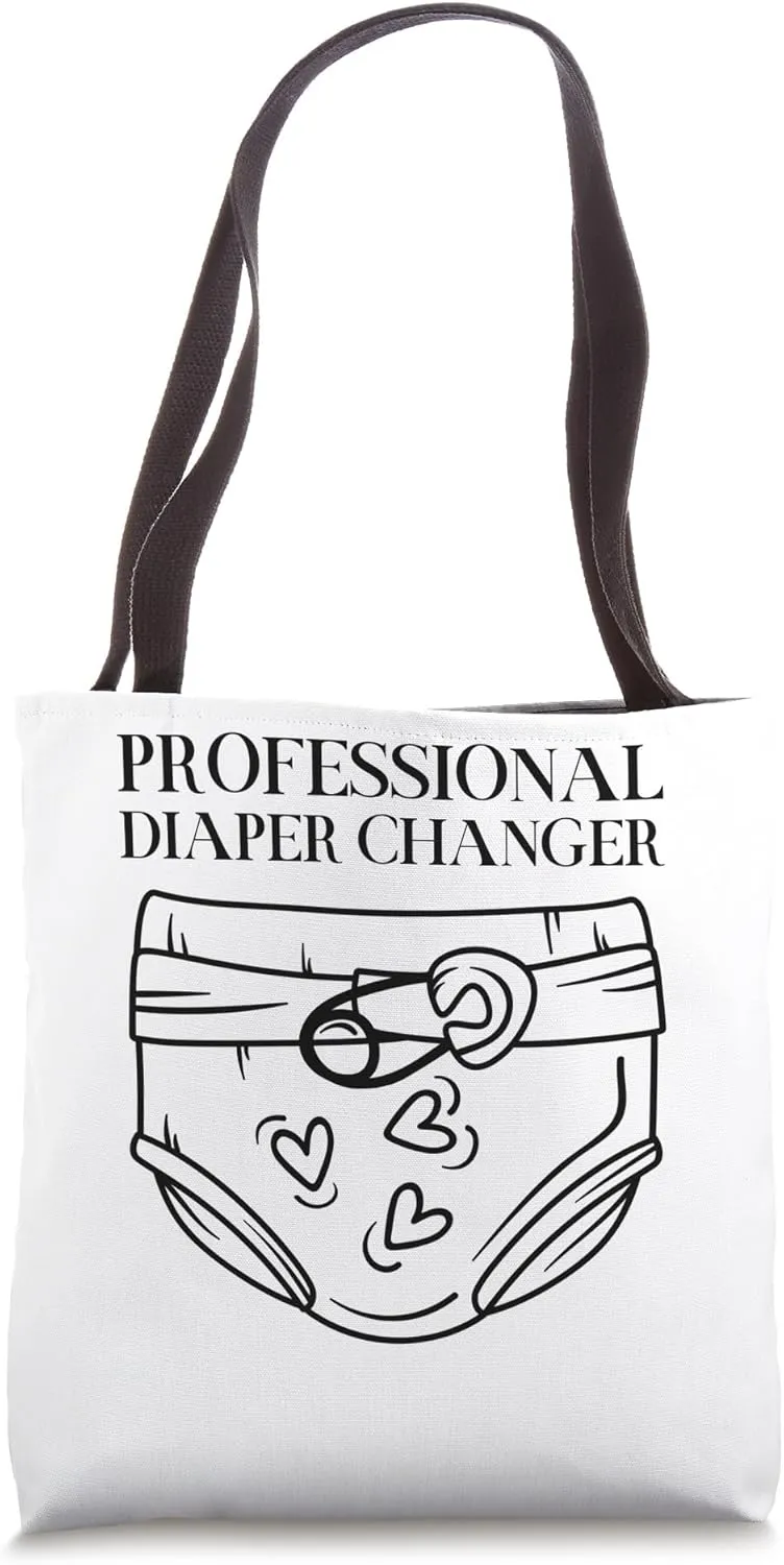 Professional Diaper Changer Funny New Parent Tote Bag