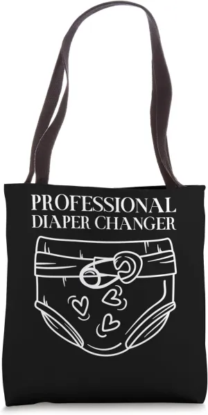 Professional Diaper Changer Funny New Parent Tote Bag